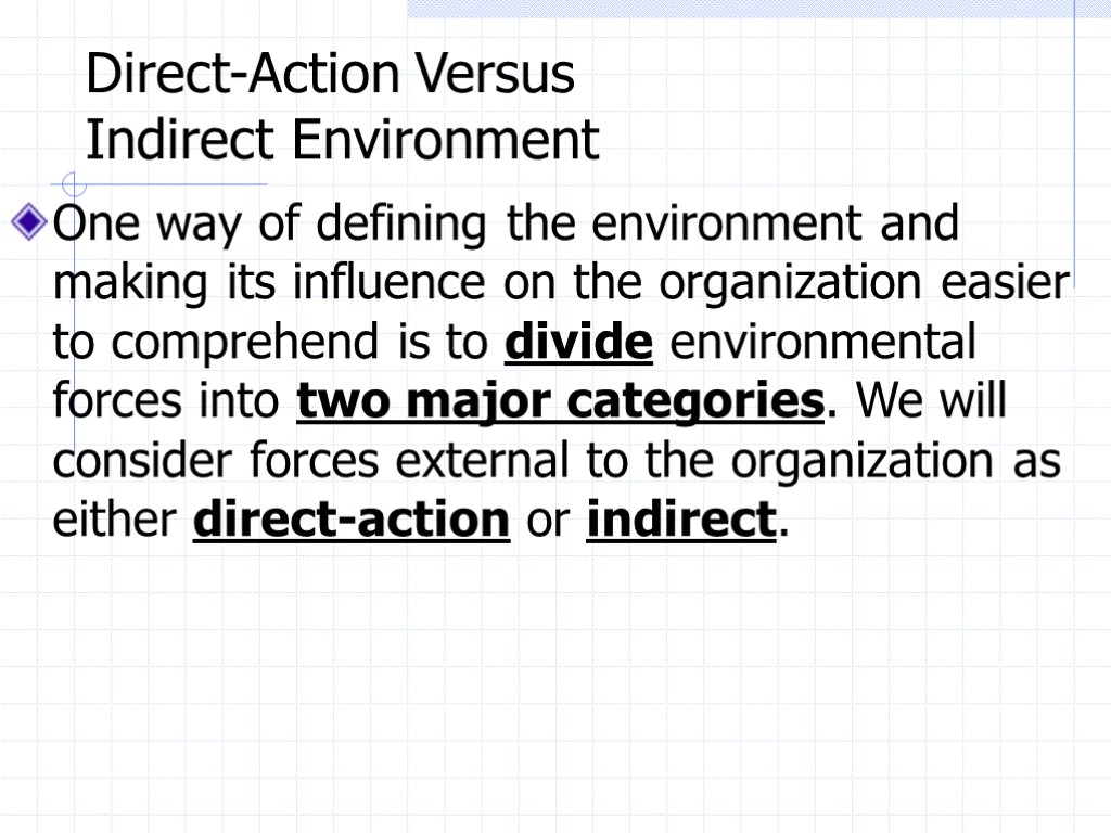 Direct-Action Versus Indirect Environment One way of defining the environment and making its influence